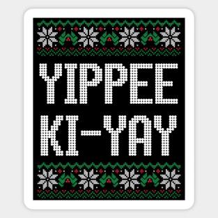 Yippee Ki-Yay Sticker